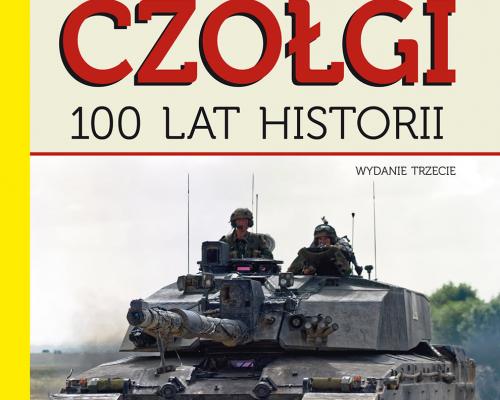 Czołgi. 100 lat historii